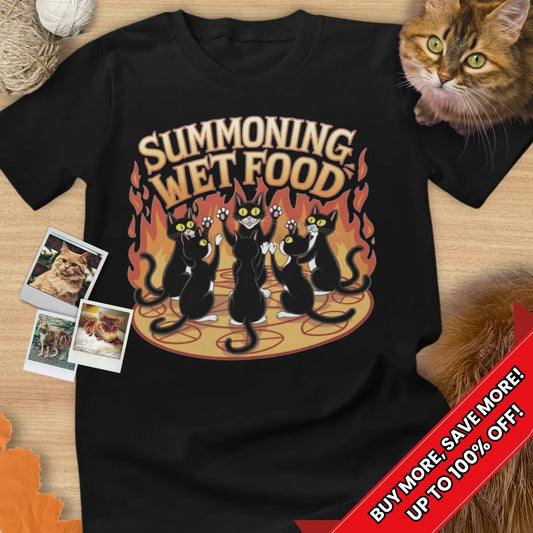 Summoning Wet Food Tee Cat T-Shirt