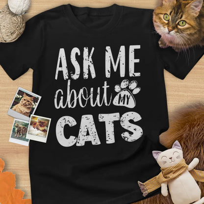 Ask Me About My Cats - Unisex Softstyle Tee Cat T-Shirt