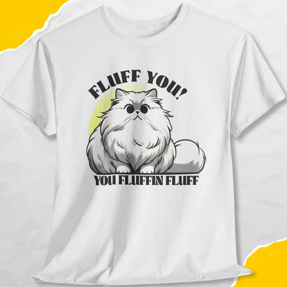 Fluff You! You Fluffin Fluff! - Unisex Softstyle Tee Cat T-Shirt