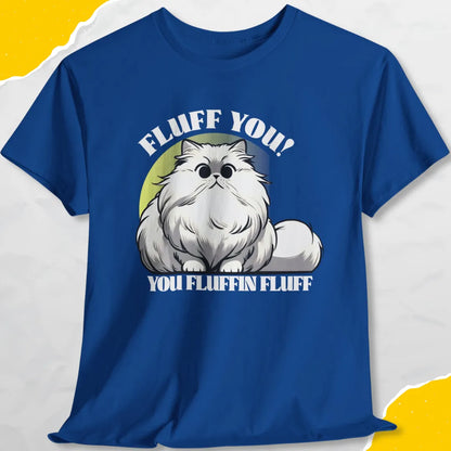 Fluff You! You Fluffin Fluff! - Unisex Softstyle Tee Cat T-Shirt